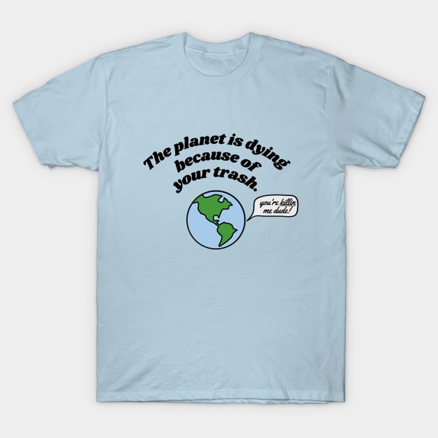 Global warming T-Shirt by good scribbles